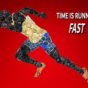 Time is running fast